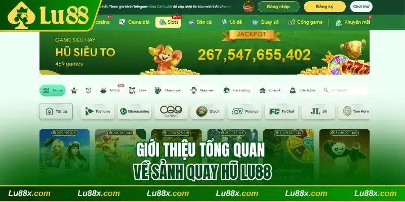 Giới thiệu tổng quan về sảnh quay hũ Lu88