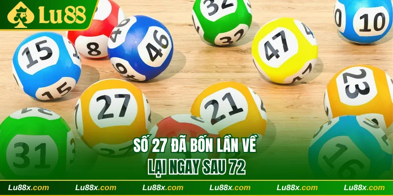 Số 27 đã bốn lần về lại ngay sau 72